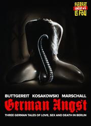 German Angst (Pierrot Le Fou Uncut #5) German Angst (Pierrot Le Fou Uncut #5)