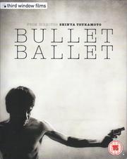 Bullet Ballet Bullet Ballet