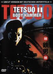 Tetsuo II: Body Hammer (Uncut Version) Tetsuo II: Body Hammer (Uncut Version)